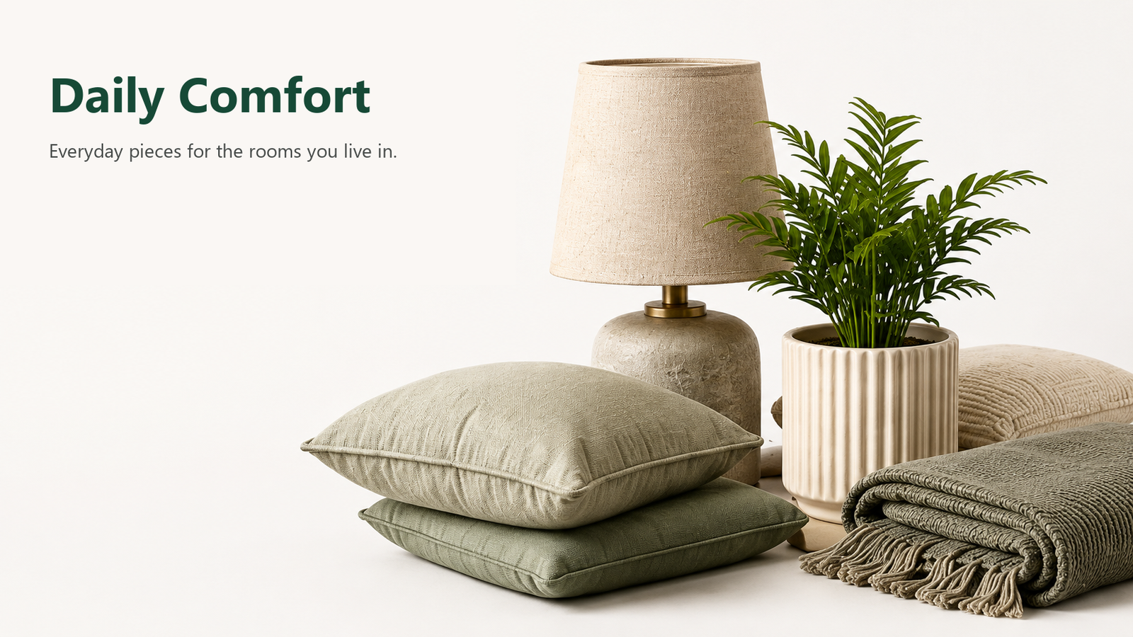 Daily comfort